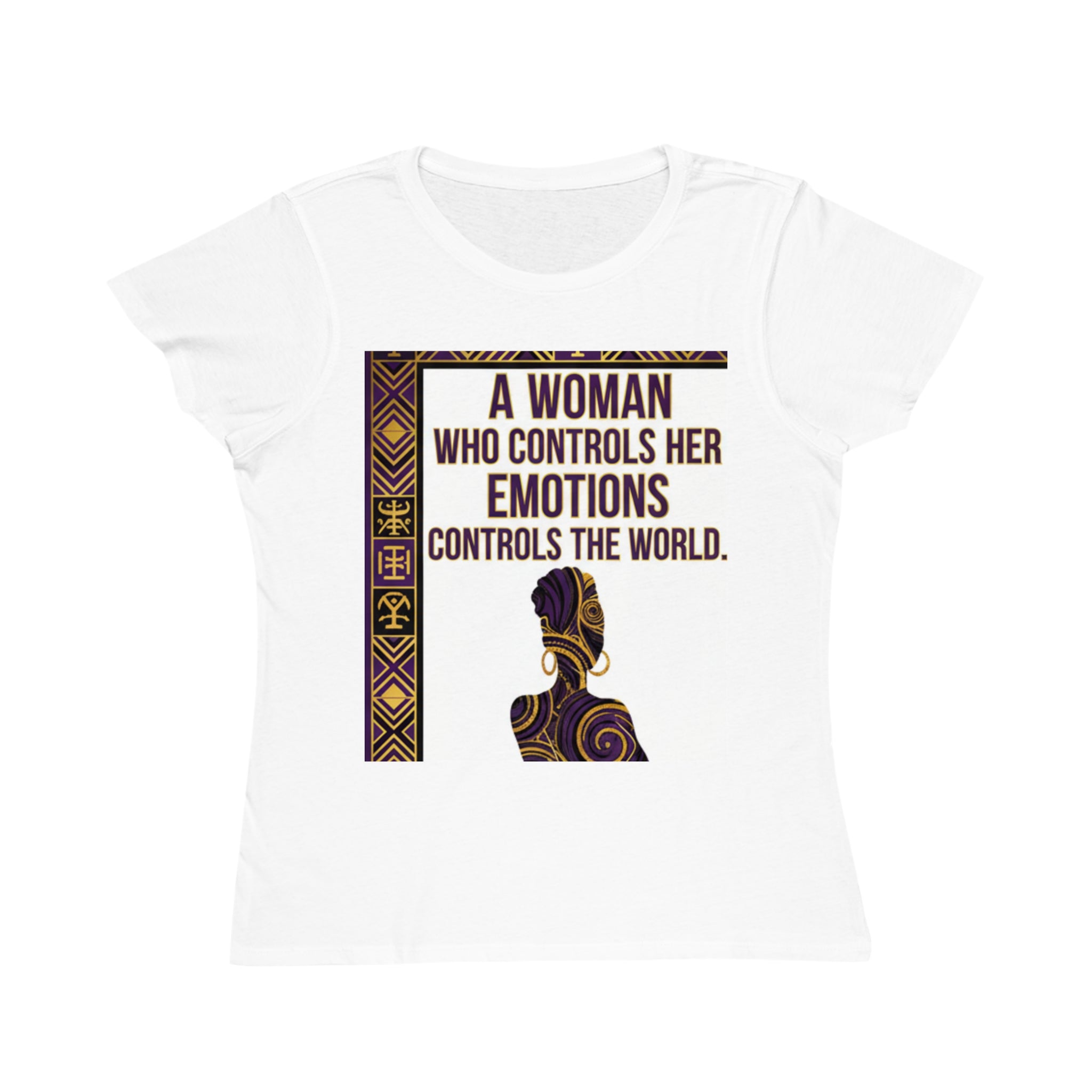 Inspirational Women's T-Shirt — “A Woman Who Controls Her Emotions Controls the World”