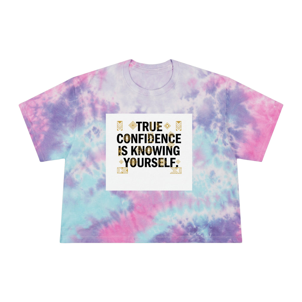 Tie-Dye Crop Tee — "True Confidence Is Knowing Yourself" Inspirational Graphic