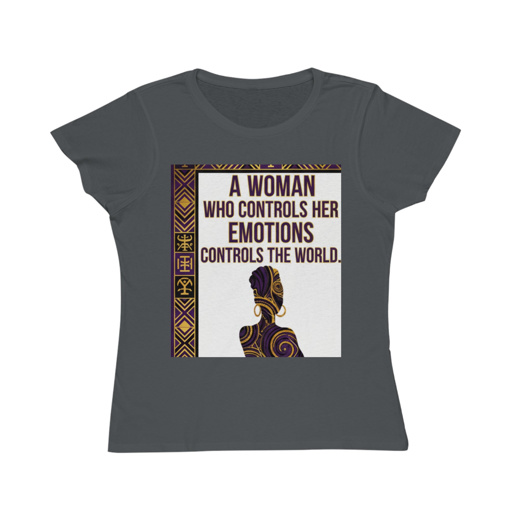 Inspirational Women's T-Shirt — “A Woman Who Controls Her Emotions Controls the World”