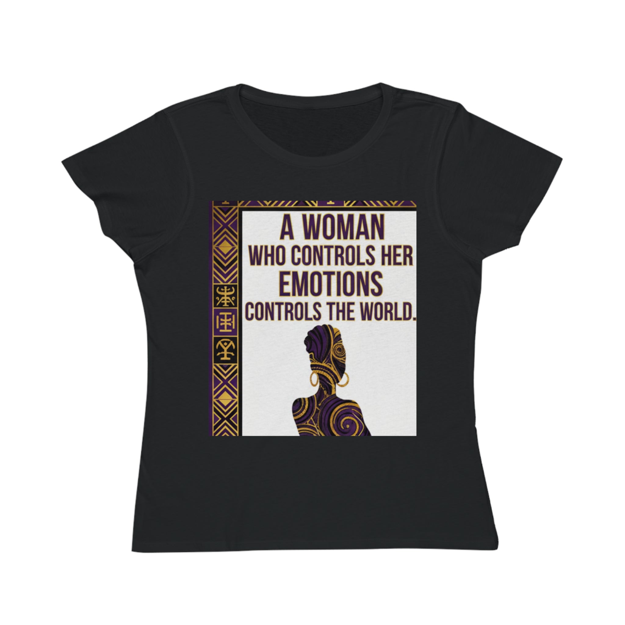 Inspirational Women's T-Shirt — “A Woman Who Controls Her Emotions Controls the World”